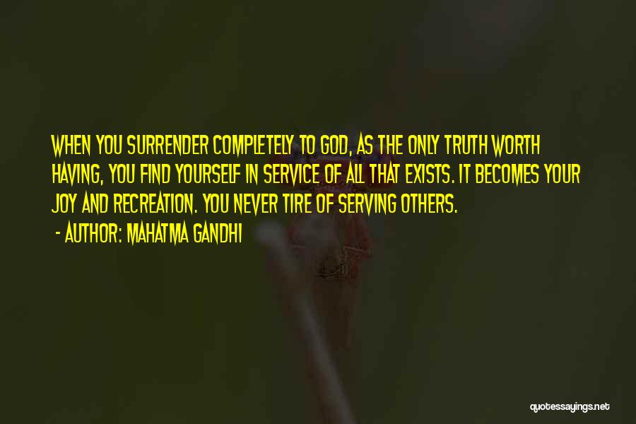 When You Surrender To God Quotes By Mahatma Gandhi