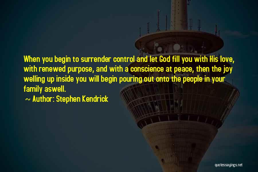 When You Surrender To God Quotes By Stephen Kendrick