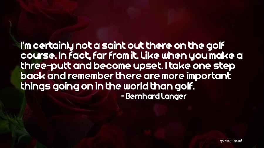 When You Take A Step Back Quotes By Bernhard Langer