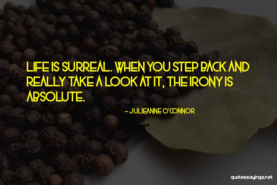 When You Take A Step Back Quotes By Julieanne O'Connor