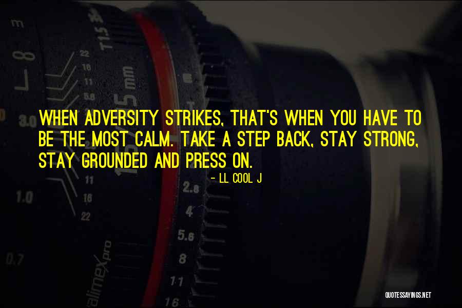 When You Take A Step Back Quotes By LL Cool J When You Take A Step Back Quotes By LL Cool J