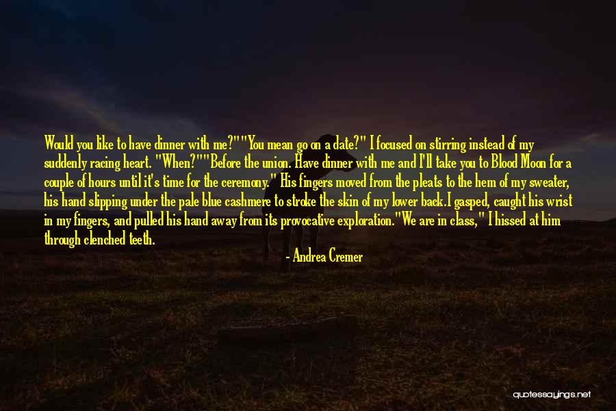 When You Take My Hand Quotes By Andrea Cremer When You Take My Hand Quotes By Andrea Cremer