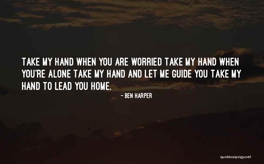 When You Take My Hand Quotes By Ben Harper When You Take My Hand Quotes By Ben Harper