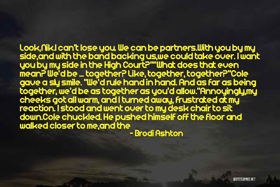 When You Take My Hand Quotes By Brodi Ashton When You Take My Hand Quotes By Brodi Ashton