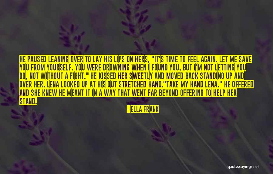 When You Take My Hand Quotes By Ella Frank When You Take My Hand Quotes By Ella Frank