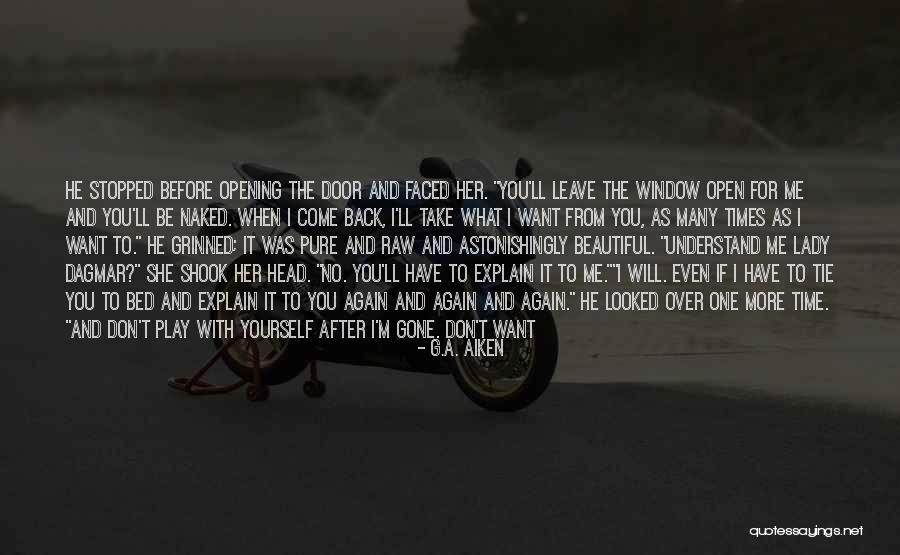 When You Take My Hand Quotes By G.A. Aiken When You Take My Hand Quotes By G.A. Aiken