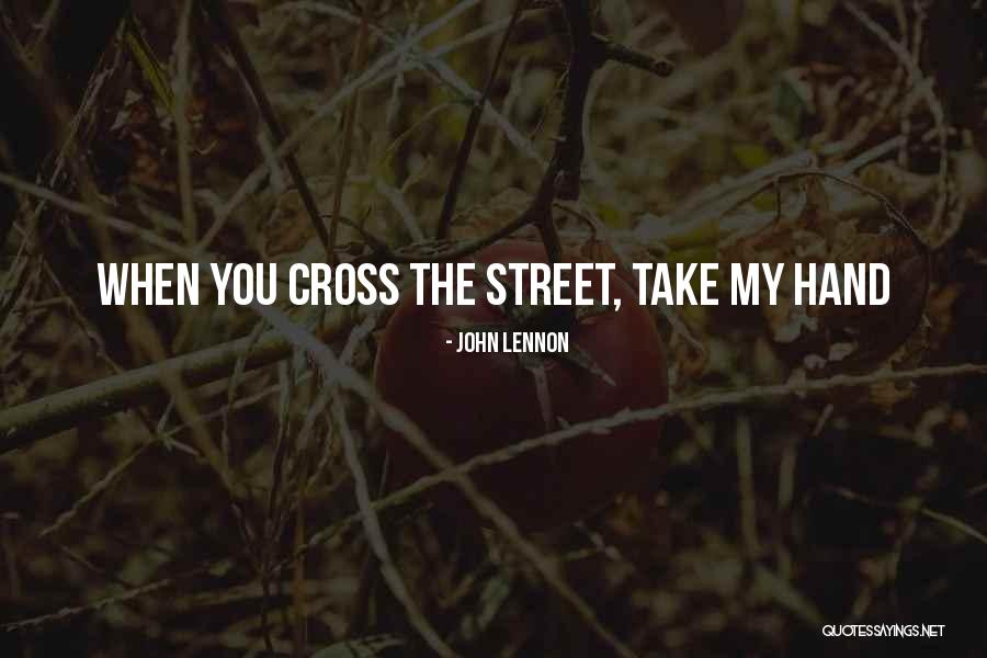 When You Take My Hand Quotes By John Lennon When You Take My Hand Quotes By John Lennon