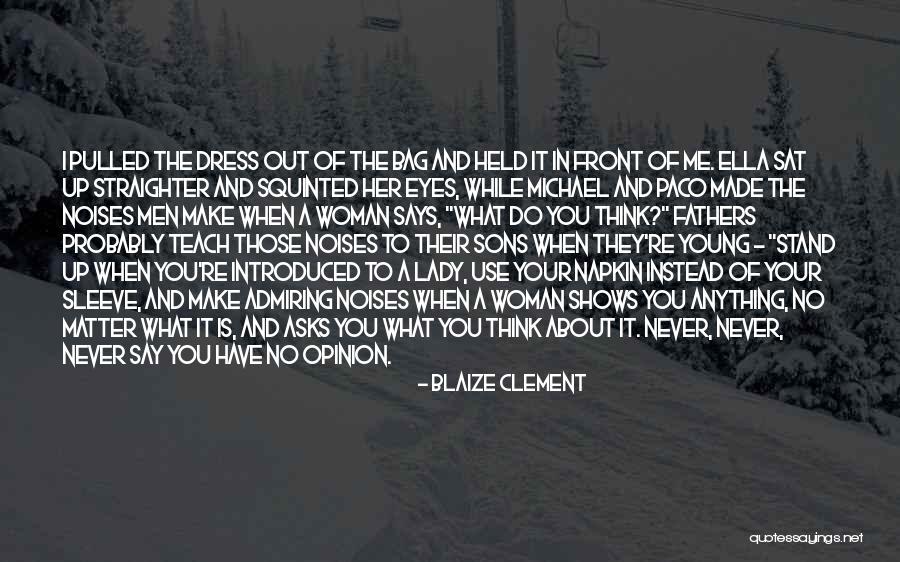 When You Think About Me Quotes By Blaize Clement When You Think About Me Quotes By Blaize Clement