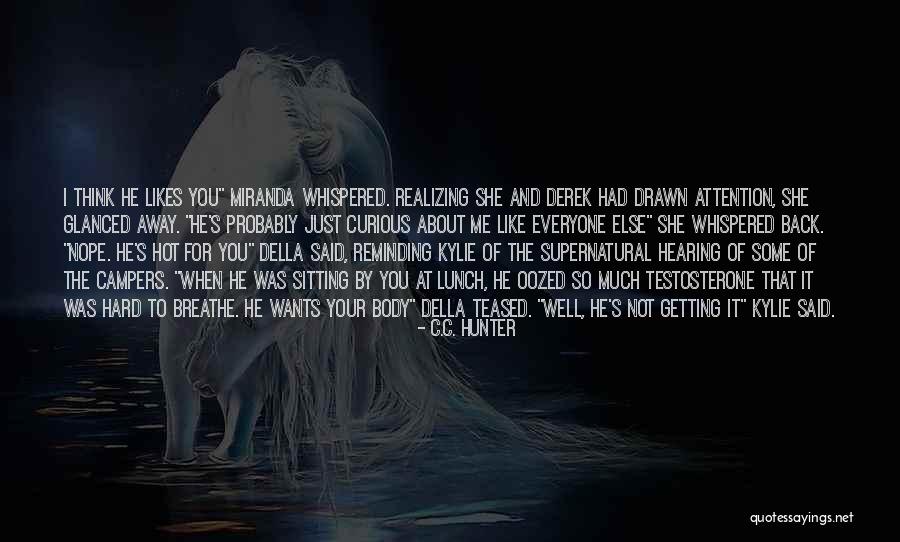When You Think About Me Quotes By C.C. Hunter When You Think About Me Quotes By C.C. Hunter