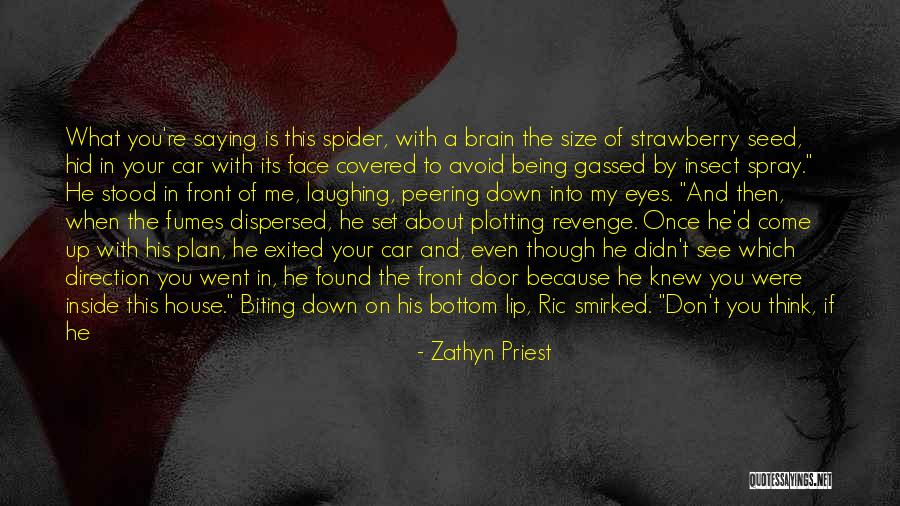 When You Think About Me Quotes By Zathyn Priest When You Think About Me Quotes By Zathyn Priest