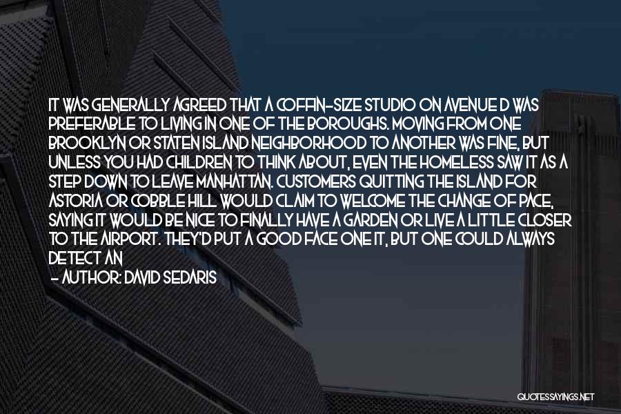 When You Think About Quitting Quotes By David Sedaris