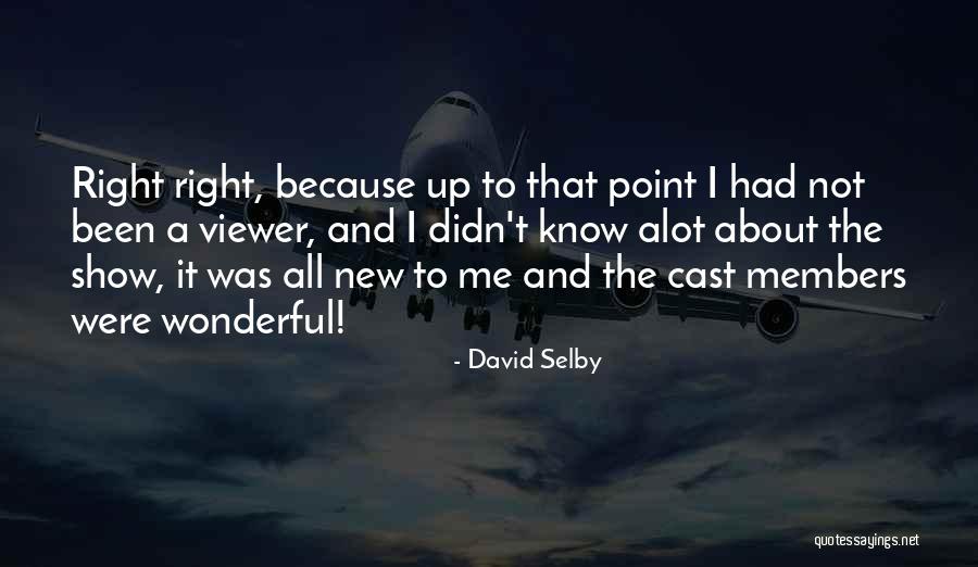 When You Think About Someone Alot Quotes By David Selby When You Think About Someone Alot Quotes By David Selby