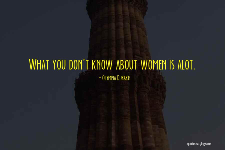 When You Think About Someone Alot Quotes By Olympia Dukakis When You Think About Someone Alot Quotes By Olympia Dukakis
