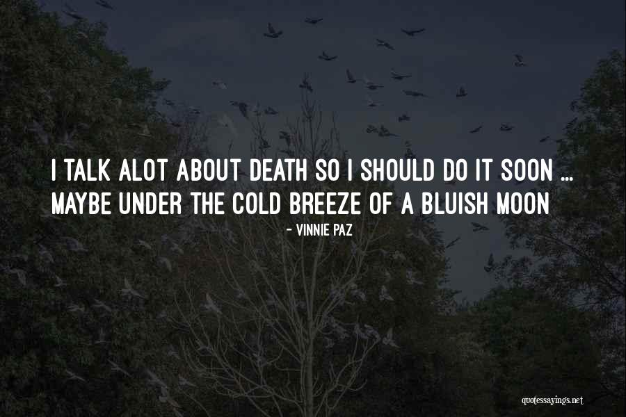 When You Think About Someone Alot Quotes By Vinnie Paz When You Think About Someone Alot Quotes By Vinnie Paz