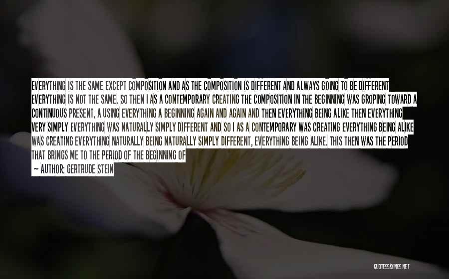When You Think Everything Is Going Well Quotes By Gertrude Stein