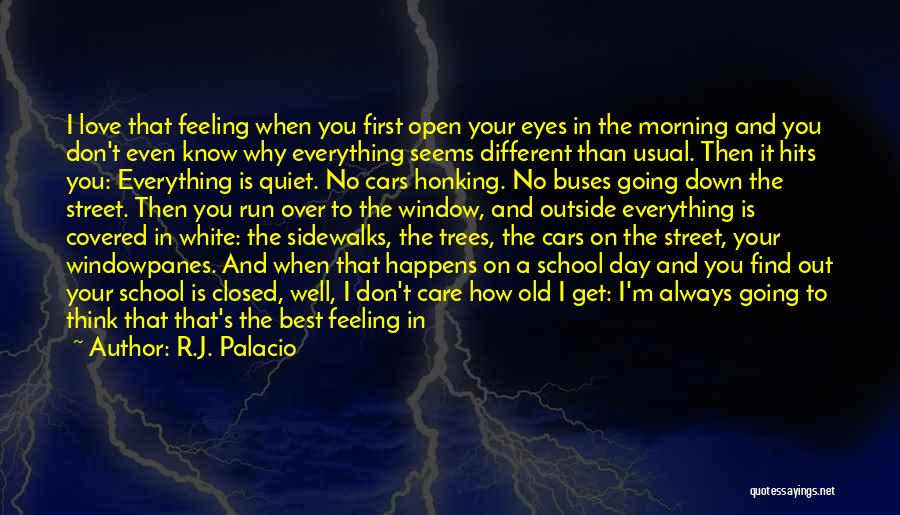 When You Think Everything Is Going Well Quotes By R.J. Palacio