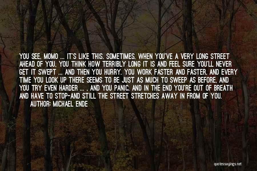 When You Think It's The End Quotes By Michael Ende