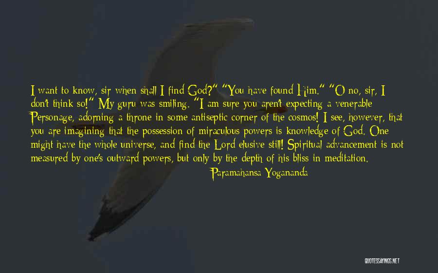 When You Think You Have Found The One Quotes By Paramahansa Yogananda