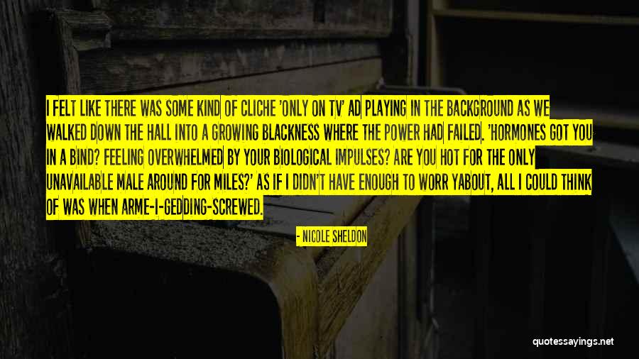 When You Think You've Had Enough Quotes By Nicole Sheldon When You Think You've Had Enough Quotes By Nicole Sheldon