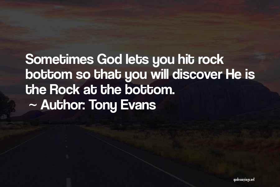 When You Think You've Hit Rock Bottom Quotes By Tony Evans