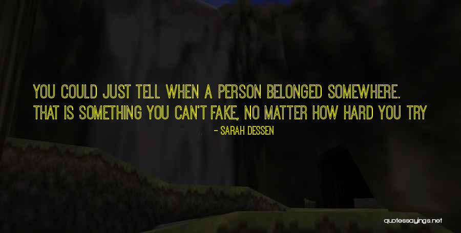 When You Try Hard Quotes By Sarah Dessen When You Try Hard Quotes By Sarah Dessen