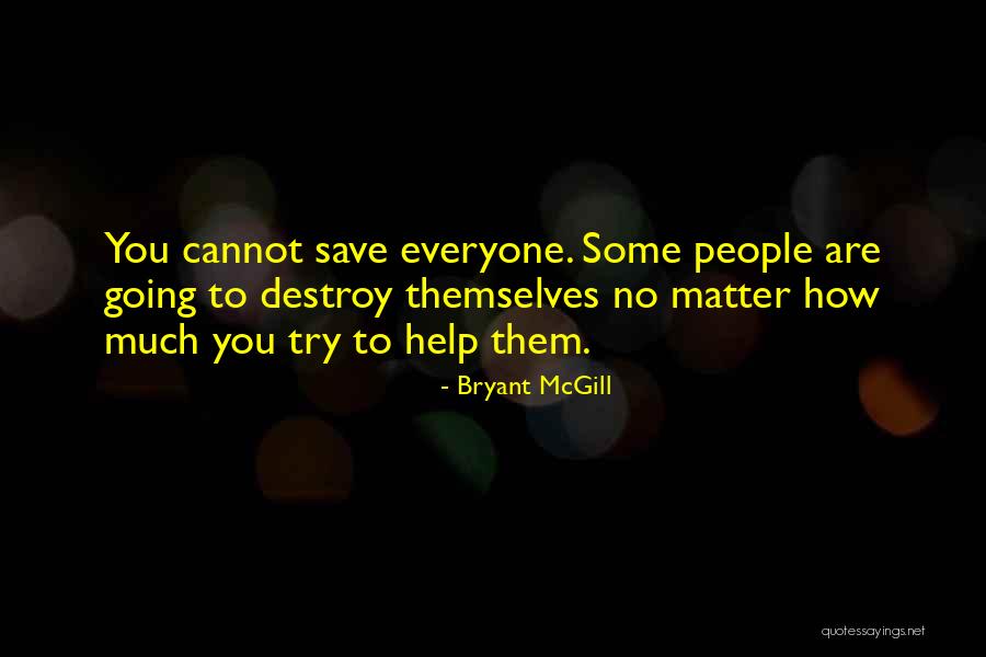 When You Try To Please Everyone Quotes By Bryant McGill