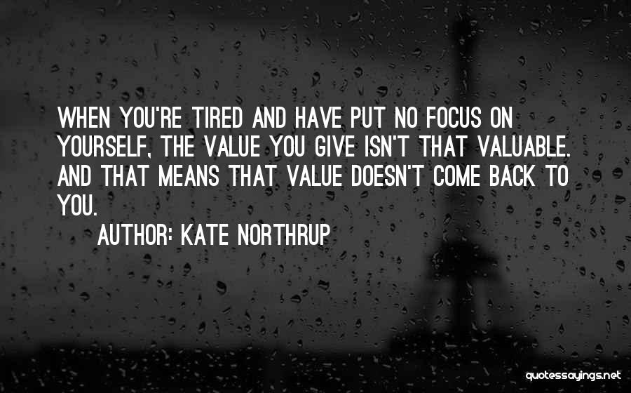 When You Value Yourself Quotes By Kate Northrup