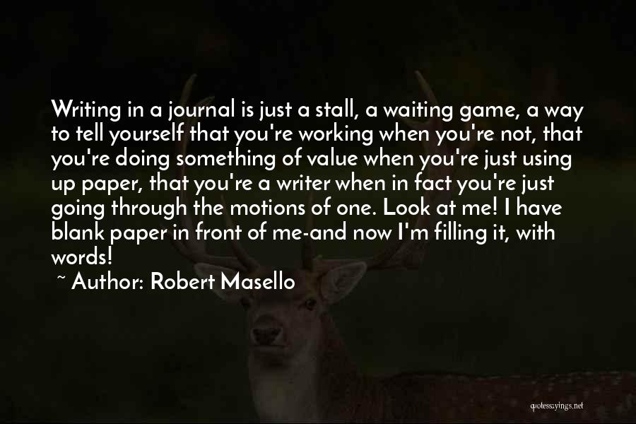 When You Value Yourself Quotes By Robert Masello