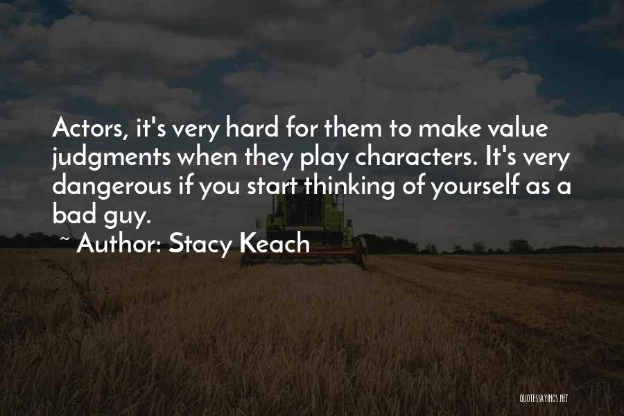 When You Value Yourself Quotes By Stacy Keach