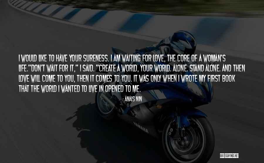 When You Wait Quotes By Anais Nin When You Wait Quotes By Anais Nin