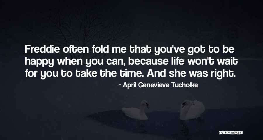 When You Wait Quotes By April Genevieve Tucholke When You Wait Quotes By April Genevieve Tucholke