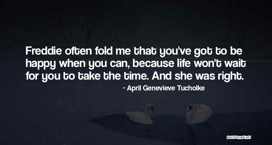 When You Wait Quotes By April Genevieve Tucholke