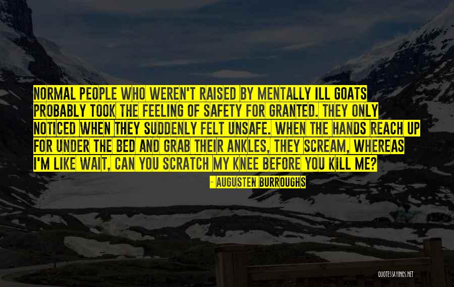 When You Wait Quotes By Augusten Burroughs When You Wait Quotes By Augusten Burroughs