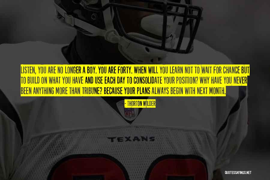 When You Wait Quotes By Thorton Wilder When You Wait Quotes By Thorton Wilder