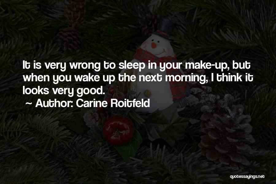 When You Wake In The Morning Quotes By Carine Roitfeld
