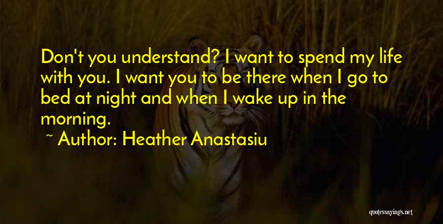 When You Wake In The Morning Quotes By Heather Anastasiu