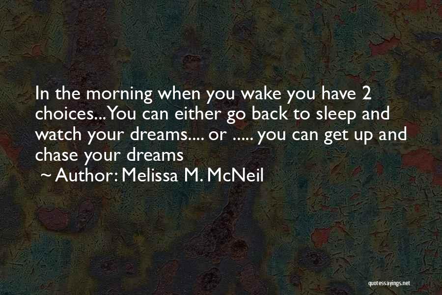 When You Wake In The Morning Quotes By Melissa M. McNeil