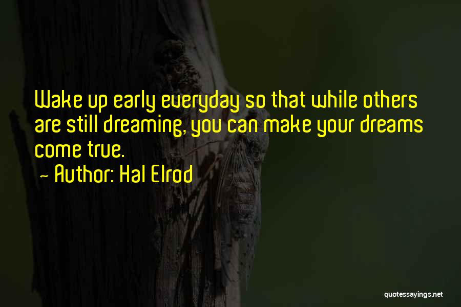 When You Wake Up Early Quotes By Hal Elrod