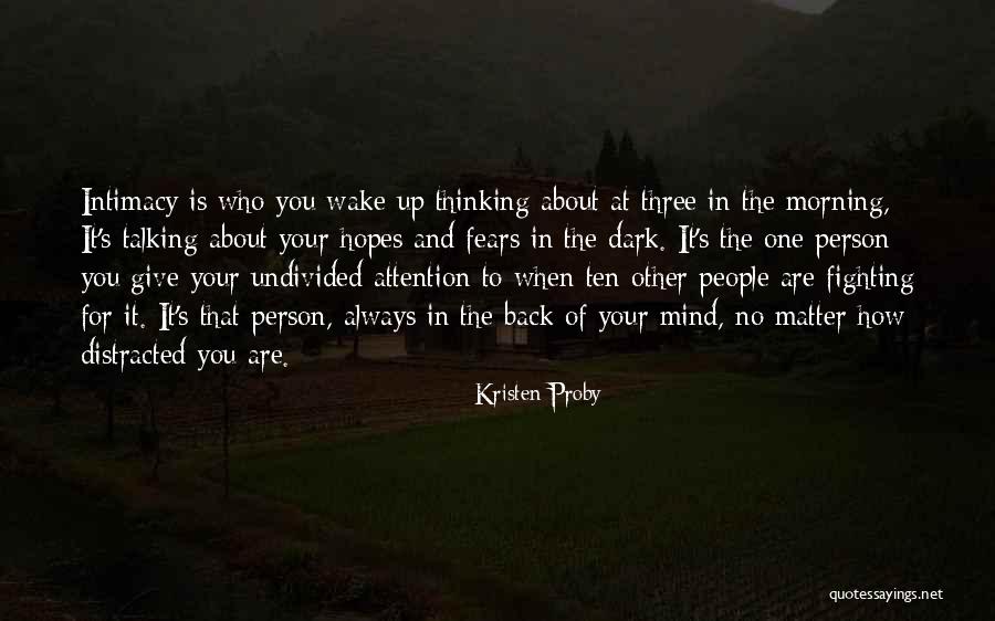 When You Wake Up In The Morning Quotes By Kristen Proby When You Wake Up In The Morning Quotes By Kristen Proby
