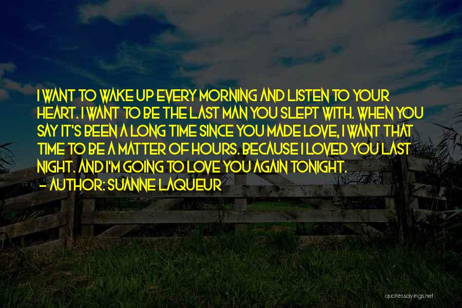 When You Wake Up Love Quotes By Suanne Laqueur