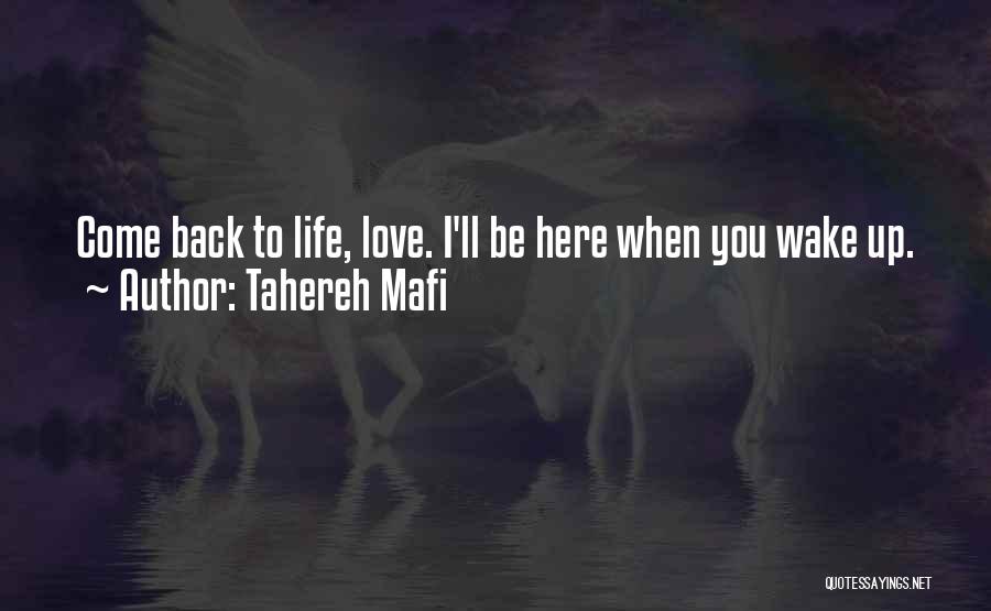 When You Wake Up Love Quotes By Tahereh Mafi