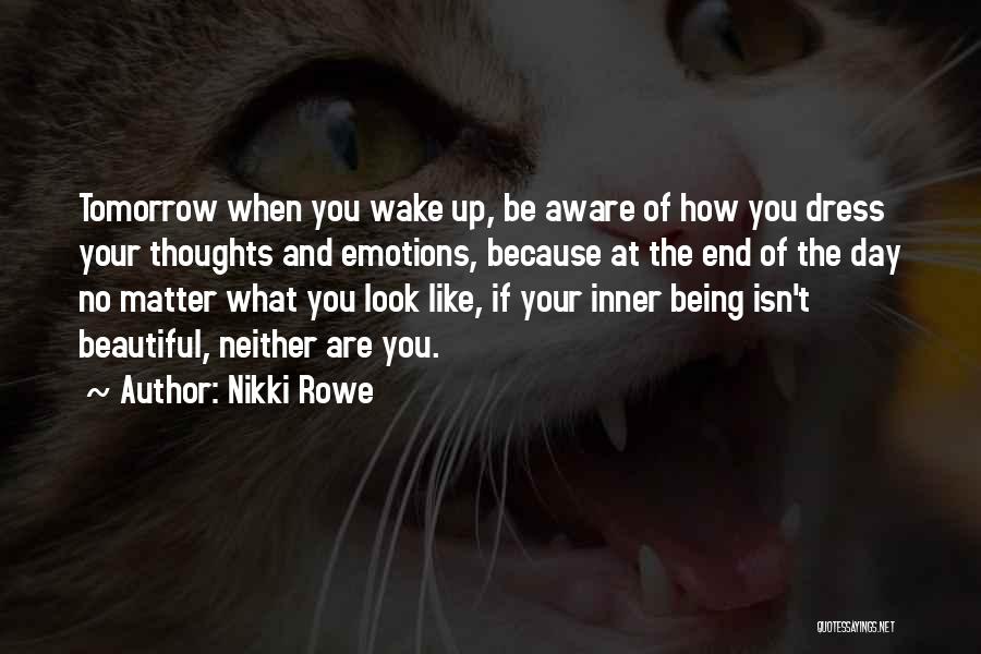 When You Wake Up Tomorrow Quotes By Nikki Rowe