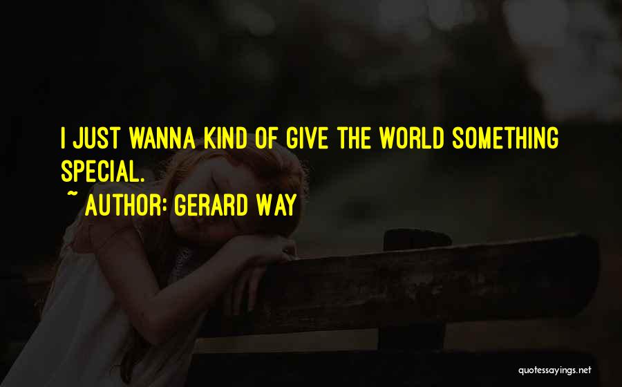 When You Wanna Give Up Quotes By Gerard Way