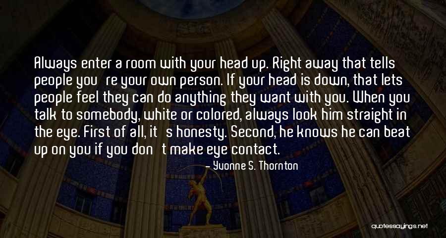 When You Want Him Quotes By Yvonne S. Thornton When You Want Him Quotes By Yvonne S. Thornton