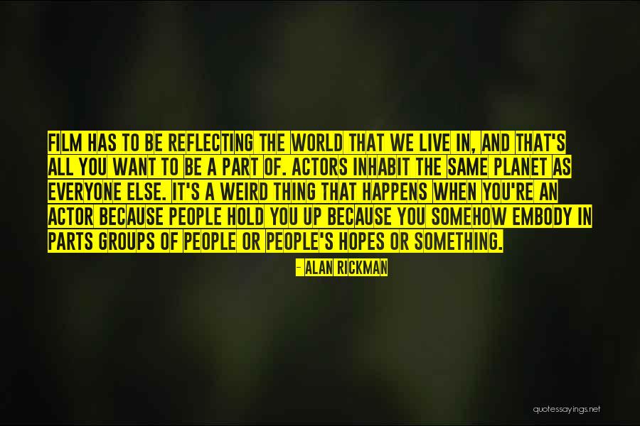 When You Want Something Quotes By Alan Rickman When You Want Something Quotes By Alan Rickman