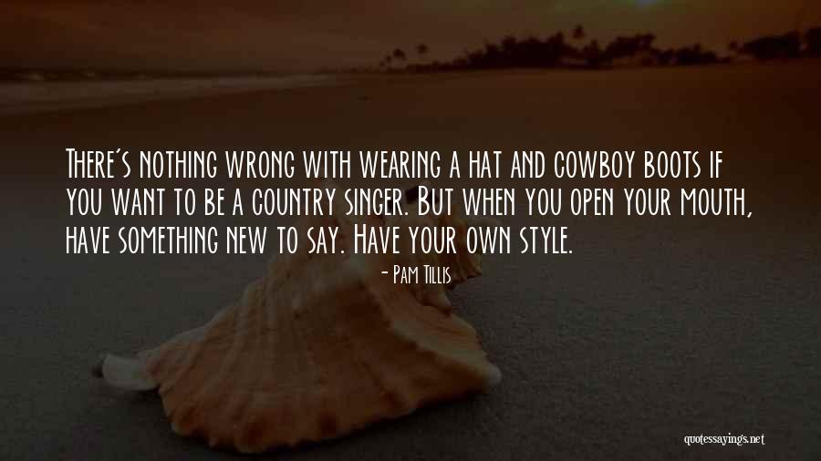 When You Want Something Quotes By Pam Tillis When You Want Something Quotes By Pam Tillis