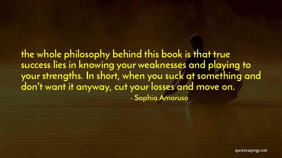 When You Want Something Quotes By Sophia Amoruso When You Want Something Quotes By Sophia Amoruso