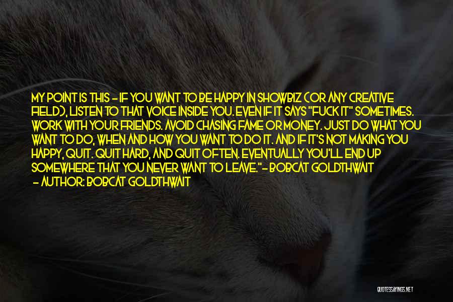 When You Want To Quit Quotes By Bobcat Goldthwait