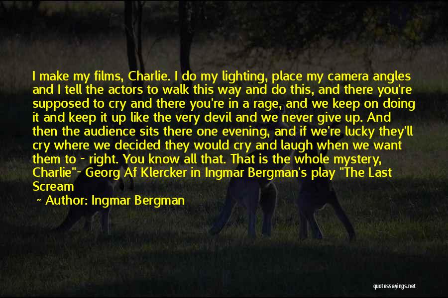 When You Want To Scream Quotes By Ingmar Bergman