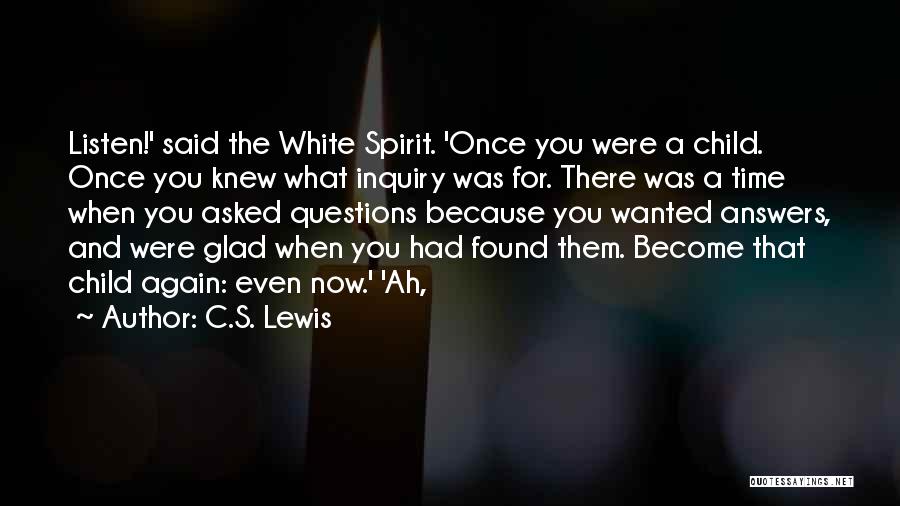 When You Were A Child Quotes By C.S. Lewis